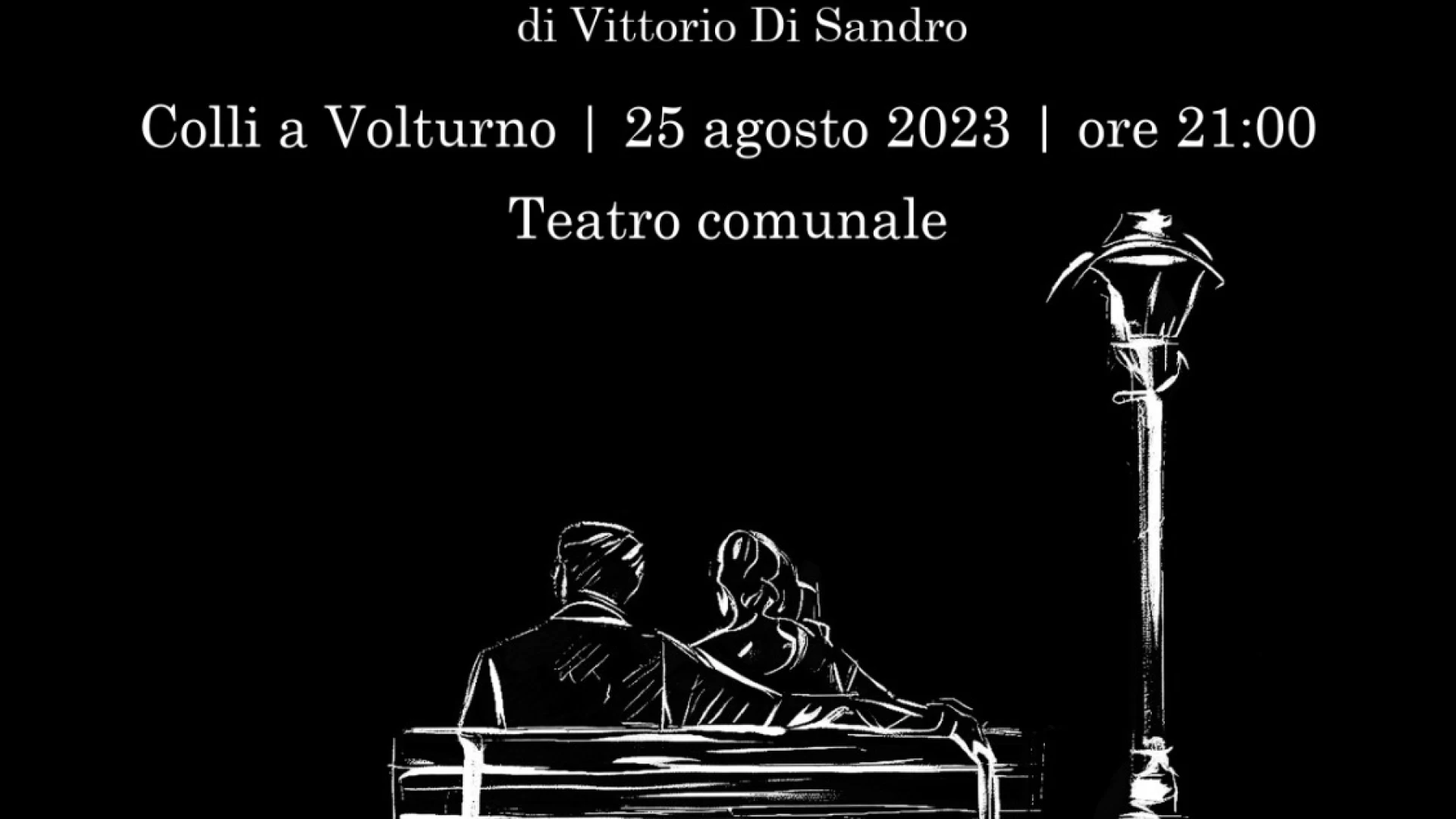 Colli a Volturno: “Cosi e’ stato, se vi pare”. Il 25 agosto in scena la commedia scritta e diretta da Vittorio Di Sandro.